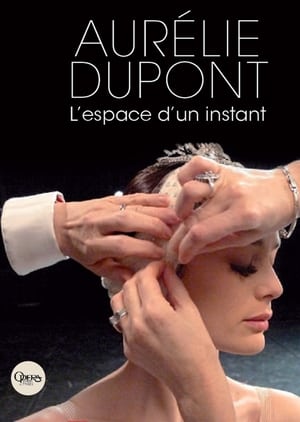 Poster Aurélie Dupont, l'espace d'un instant 2010