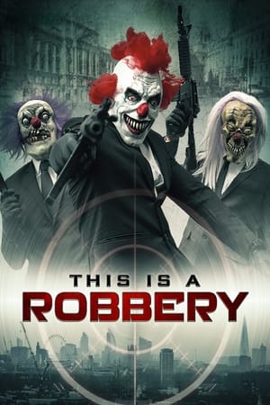 Poster This Is A Robbery 2014