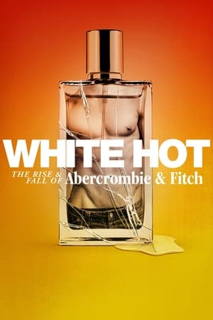 Image White Hot: The Rise & Fall of Abercrombie & Fitch