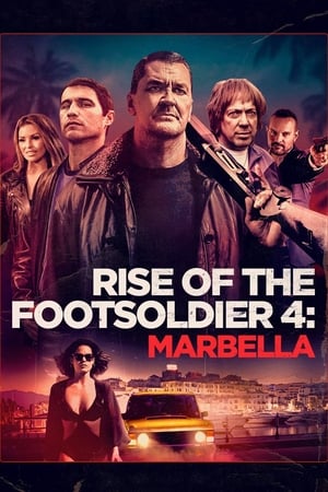 Poster Rise of the Footsoldier 4: Marbella 2019