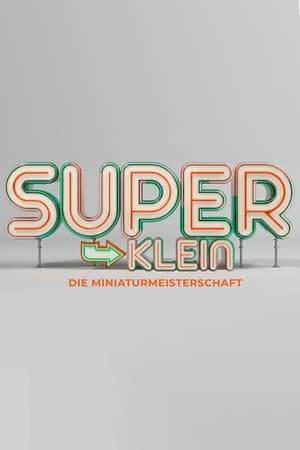 Image Superklein - Die Miniaturmeisterschaft