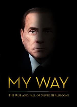 Poster My Way: The Rise and Fall of Silvio Berlusconi 2016