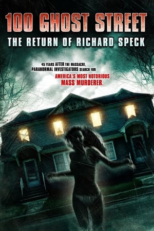 Poster 100 Ghost Street: The Return of Richard Speck 2012