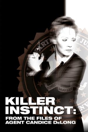 Poster Killer Instinct: From the Files of Agent Candice DeLong 2003