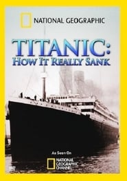 Titanic: How It Really Sank (TV Movie)