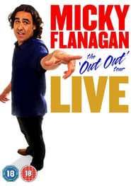 Micky Flanagan: Live – The Out Out Tour (Video)