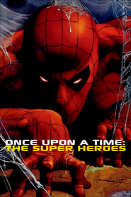 Once Upon a Time: The Super Heroes (2001)