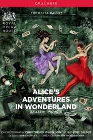 Alice’s Adventures in Wonderland (Royal Opera House) (TV Movie)