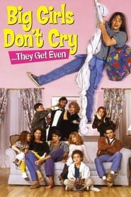 Big Girls Don’t Cry… They Get Even (1991)