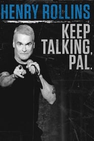Henry Rollins: Keep Talking, Pal. (TV Special)
