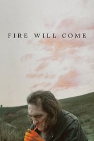 Fire Will Come (2019)