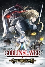 Goblin Slayer: Goblin's Crown (2020)