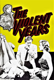 The Violent Years (1956)