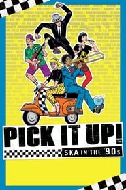 Pick It Up!: Ska in the ’90s (2019)