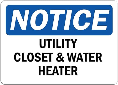 Amazon Com Notice Utility Closet And Water Heater Sign Label