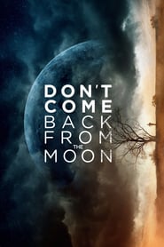 Nonton Movie Don’t Come Back from the Moon (2019) Sub Indo
