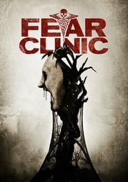 Nonton Movie Fear Clinic (2014) Sub Indo