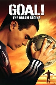 Nonton Movie Goal! The Dream Begins (2005) Sub Indo