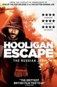 Nonton Movie Hooligan Escape The Russian Job (2018) Sub Indo