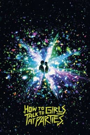 Nonton Movie How to Talk to Girls at Parties (2017) Sub Indo