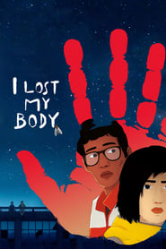 Nonton Movie I Lost My Body (2019) Sub Indo