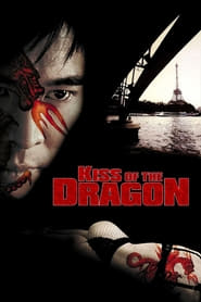 Nonton Movie Kiss of the Dragon (2001) Sub Indo