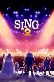 Nonton Movie Sing 2 (2021) Sub Indo