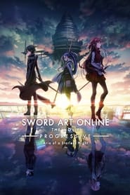 Nonton Movie Sword Art Online the Movie: Progressive – Aria of a Starless Night (2021) Sub Indo