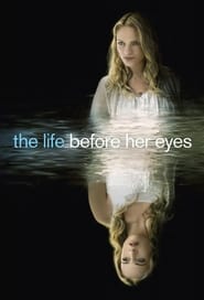 Nonton Movie The Life Before Her Eyes (2007) Sub Indo