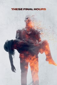 Nonton Movie These Final Hours (2014) Sub Indo