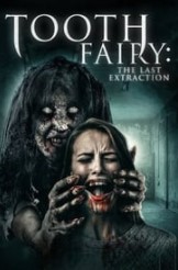 Nonton Movie Tooth Fairy: The Last Extraction (2021) Sub Indo