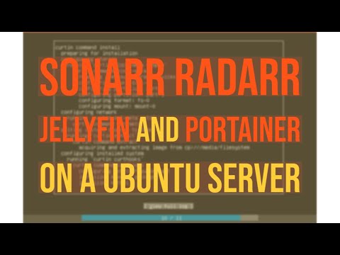 Sonarr Radarr Jellyfin And Portainer On A Ubuntu Server