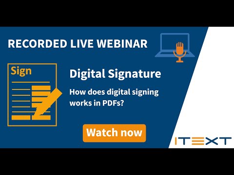 iText Digital Signatures Recorded Live Webinar