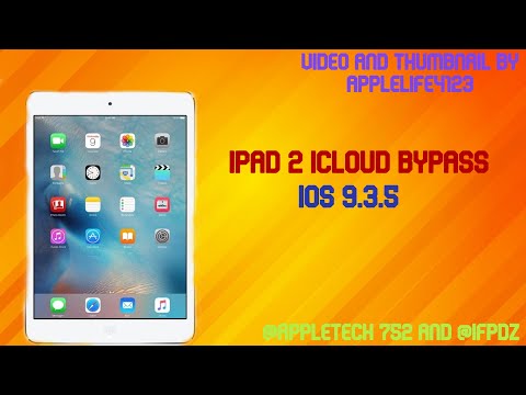 IPad 2 ios 9.3.5 ICloud Bypass (Download Link Updated)