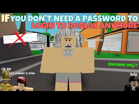 If You Don't Need A Password To Login To ROBLOX Anymore