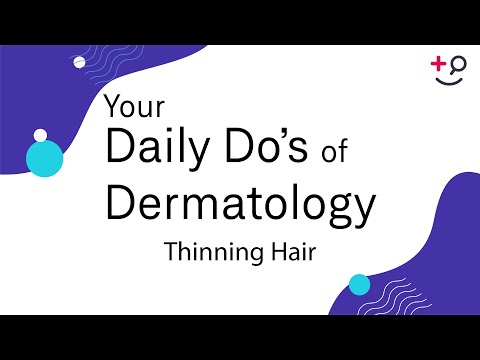 Thinning Hair - Daily Do's of Dermatology