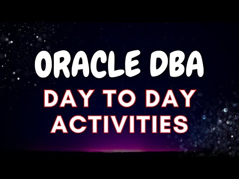 Oracle DBA Day to Day Activities | DBA Daily Tasks