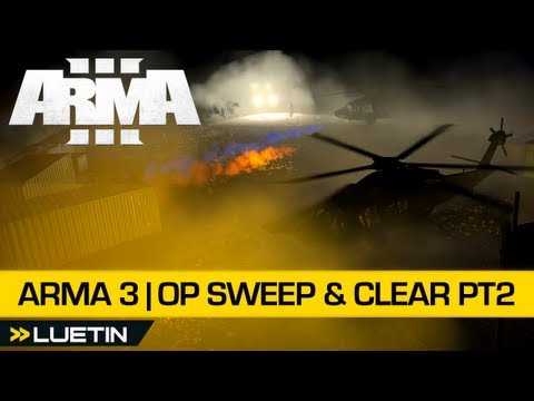 Arma 3 (Beta) Operation Sweep & Clear pt 2 -- Invade &...