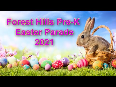 Forest Hills Elementary School Pre K Easter Parade 2021