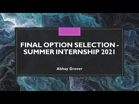 Final Option selection Summer Internship 2021