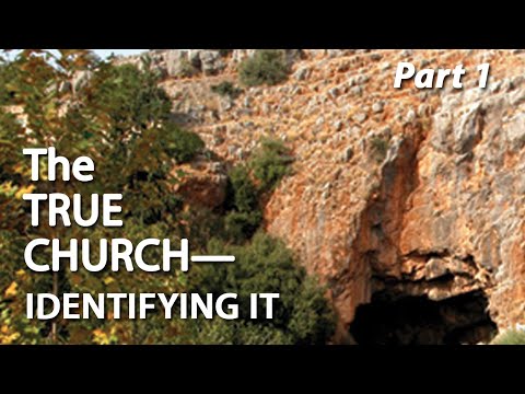The True Church - Identifying It (Part 1)