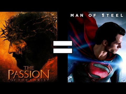 24 Reasons The Passion of the Christ & Man of Steel...