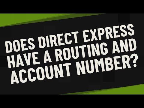 Does Direct Express have a routing and account number?