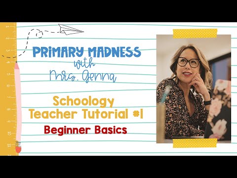 Schoology Teacher Tutorial #1 - Beginner Basics for...