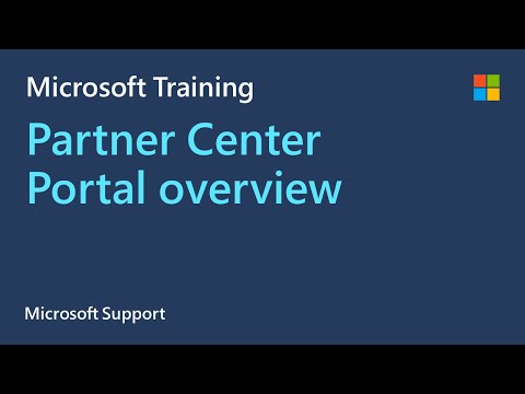 Overview of Microsoft Partner Center Portal, new...