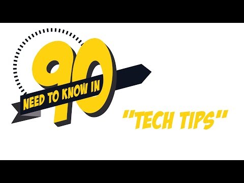 Need to Know in 90: Tech Tips 2