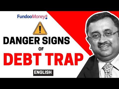 Danger Signs of Debt Trap