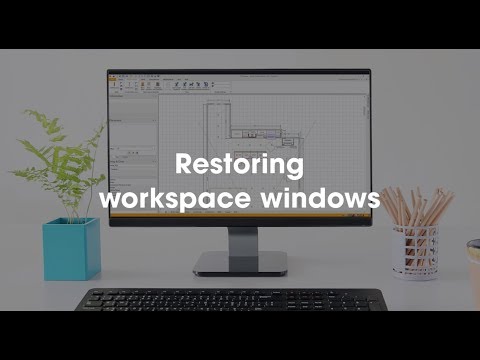 2020 Design Tip: Restoring workspace windows