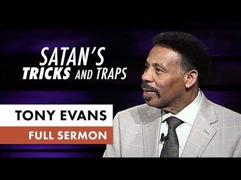 Satan's Tricks and Traps - Tony Evans Sermon