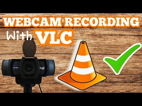 How To Record Your Webcam With VLC Media Player